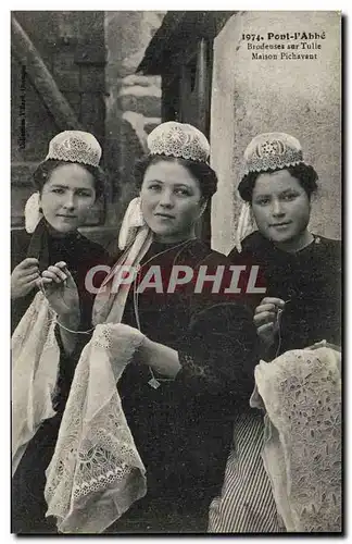 Cartes postales Folklore Pont L&#39Abbe Brodeuses sur Tulle Maison Pichavant