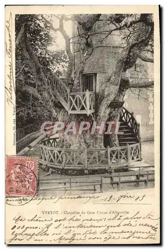 Cartes postales Arbre Yvetot Chapelles du gros chene d&#39Allouville