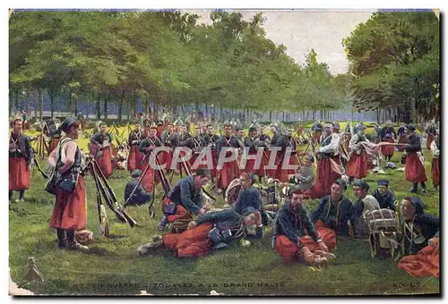 Cartes postales Militaria Zouaves a la grand halte