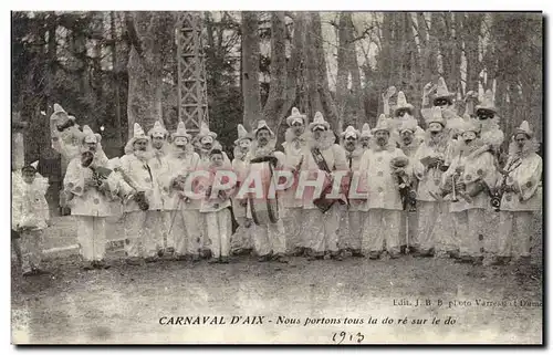 Ansichtskarte AK Fantaisie Pierrot Carnaval d&#39Aix Nous portons tous la do re sur le do