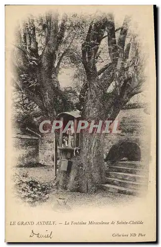 Ansichtskarte AK Arbre Le Grand Andely La fontaine miraculeuse de Sainte Clotilde