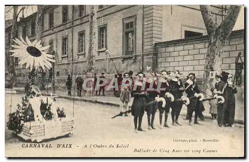 Ansichtskarte AK Carnaval d&#39Aix A l&#39ombre du soleil Aix en Provence Ballade de cinq anes sur cinq cannes