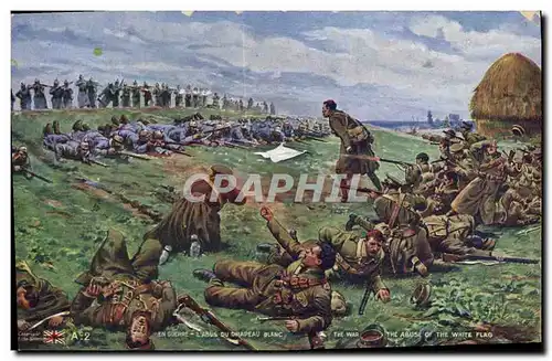 Cartes postales Militaria L&#39abus du drapeau blanc