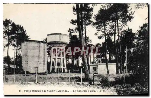 Cartes postales Chateau d&#39eau Camp militaire de Souge Militaria