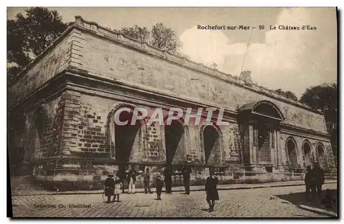 Cartes postales Chateau d&#39eau Rochefort sur Mer