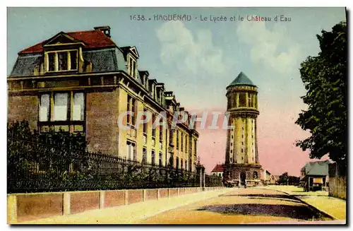 Ansichtskarte AK Haguenau Le lycee et le Chateau d&#39eau