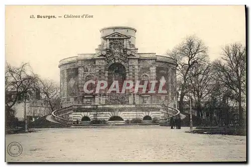 Cartes postales Chateau d&#39eau Bourges