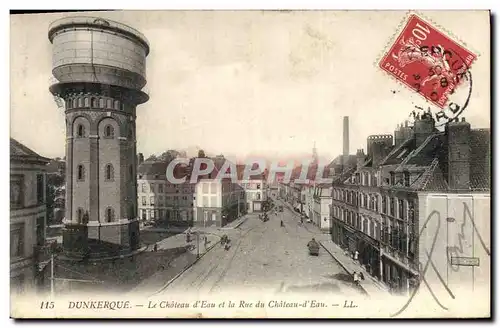 Cartes postales Dunkerque Le Chateau d&#39eau et la rue du Chateau d&#39eau