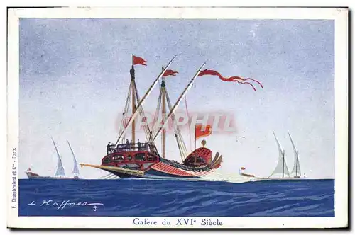 Cartes postales Fantaisie Illustrateur Haffner Bateau Galere du 16eme