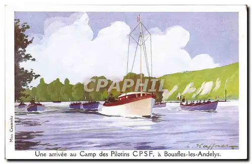 Ansichtskarte AK Fantaisie Illustrateur Haffner Bateau Une arrivee au camp des Pilotins CPSF a Bouafles les Andel