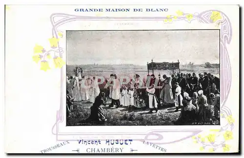 Ansichtskarte AK Publicite Grande maison de Blanc La benediction des bles Breton Vincent Huguet Chambery Troussea