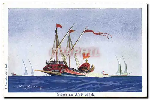 Ansichtskarte AK Fantaisie Illustrateur Haffner Bateau Galere du 16eme