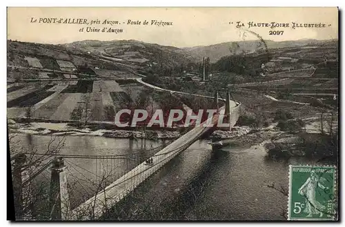 Cartes postales Pont Le Pont d&#39Allier pres Auzon Route de Vezezoux et usine d&#39Auzon Haute Loire