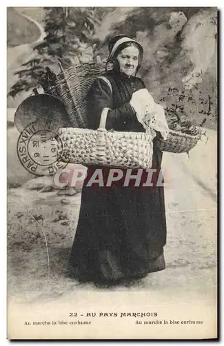 Cartes postales Folklore au Pays Marchois Au marche la bise enrhume