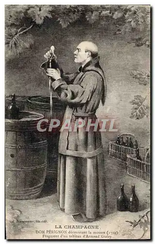 Cartes postales Folklore Vin Vendanges Champagne Dom Perignon decouvrant la mousse Armand Guery