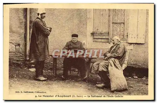 Cartes postales Folklore Le meunier d&#39Angibault Le testament de l&#39oncle Cadoche