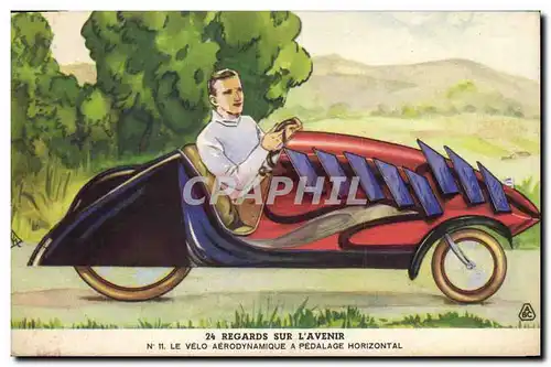 Ansichtskarte AK Publicite Regards sur l&#39avenir Le velo aerodynamique a pedalage horizontal Cycle Bytth