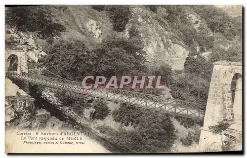 Ansichtskarte AK Pont suspendu de Merle Environs d&#39Argentat Correze