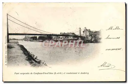 Cartes postales Pont suspendu de Conflans Fin d4Oise et conduisant a Andresy