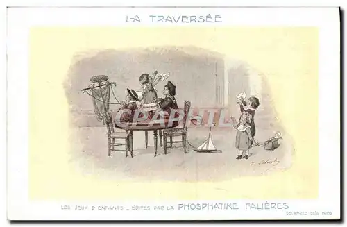 Cartes postales Publicite La Traversee Les jeux d&#39enfants Phosphatine Falieres Enfants