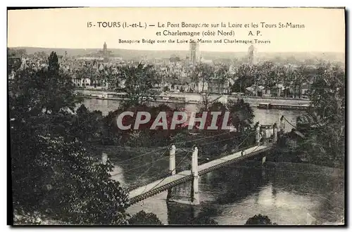 Ansichtskarte AK Tours Le Pont Bonaparte sur la Loire et les Tours St Martin et Charlemagne