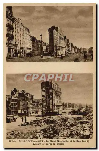 Ansichtskarte AK Militaria Boulogne sur Mer Le quai Gambetta et la Rue Boston Avant et apres la guerre