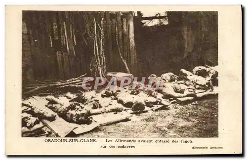 Cartes postales moderne Militaria Oradour sur Glane Les Allemands avaient entasse des fagots sur ces cadavres
