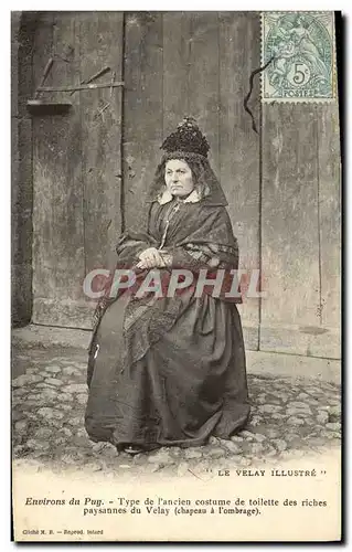 Cartes postales Folklore Environs du Puy Type de l&#39ancien costume de toilette des riches paysannes du Velay C