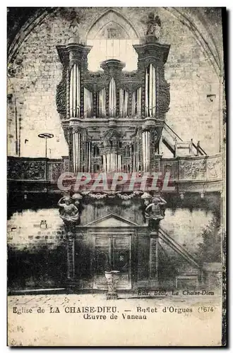 Cartes postales Orgue Eglise de la Chaise Dieu Buffet d'orgues Oeuvre de Vaneau