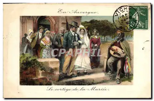 Cartes postales Folklore Auvergne Le cortege de la mariee Mariage