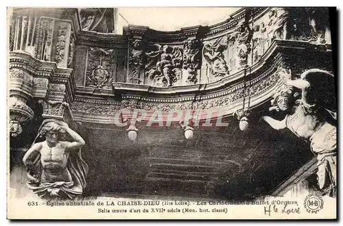 Cartes postales Orgue Eglise abbatiale de la chaise Dieu Les cariatides du buffet d'orgues