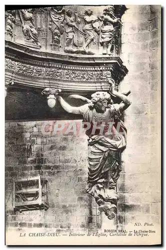 Ansichtskarte AK Orgue La Chaise Dieu Interieur de l&#39eglise Cariatide de l&#39eglise