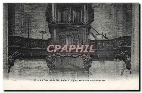 Ansichtskarte AK Orgue La Chaise Dieu Buffet d&#39orgues Ensemble des cariatides