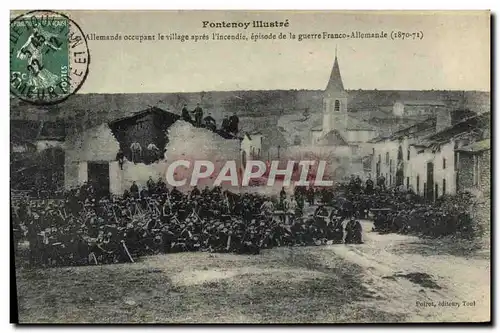 Cartes postales Militaria Fontenoy Les allemands occupant le village apres l&#39incendie 1870 1871