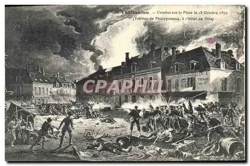 Cartes postales Militaria Chateaudun Combat sur la Place le 18 octobre 1870 Philippoteaux Hotel de ville