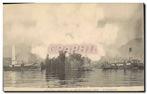 Cartes postales Bateau de Guerre Algesiras Vaisseau Ecole des Mecaniciens Torpilleurs Pendant l&#39incendie