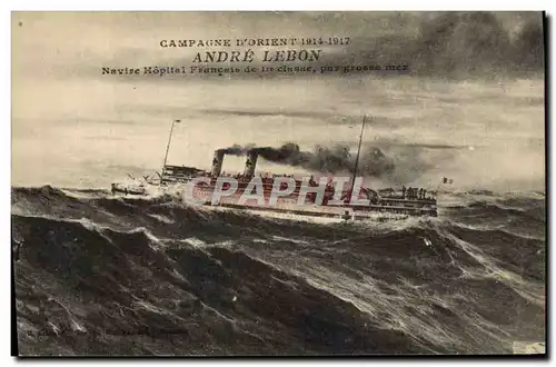 Cartes postales Bateau de Guerre Campagne d&#39Orient Andre Lebon Navire Hopital Francais de 1ere classe