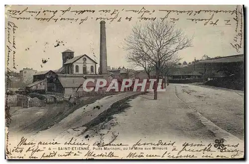 Cartes postales Mine Mines Saint Etienne Puits Marinoni ou la mine aux mineurs