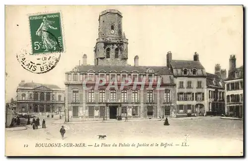 Ansichtskarte AK Boulogne sur Mer La Place du Palais de Justice et le beffroi