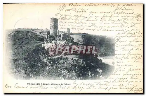 Cartes postales Chateau de l&#39Ours Neris les Bains