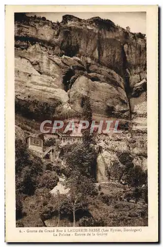 Cartes postales Grottes Grotte du Grand Roc a Laugerie Basse La falaise Entree de la grotte Les Eyzies Dordogne