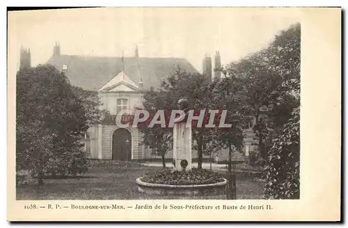 Cartes postales Prefecture Boulogne sur Mer Jardin de la sous prefecture et buste de Henri II