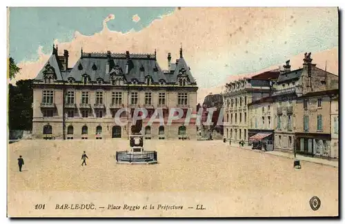 Cartes postales Bar le Duc Place Reggio et la Prefecture