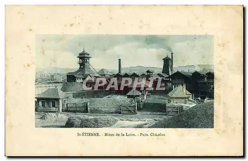 Cartes postales Mine Mines St Etienne Mines de la Loire Puits Cahtelus