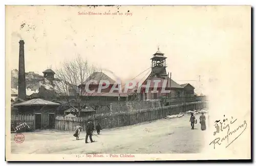 Cartes postales Mine Mines Saint Etienne chez soi en 1903 Ses mines Puits Chatelus