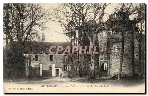 Cartes postales Chateaubriant Sous Prefecture et porte du vieux Chateau