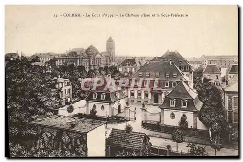 Cartes postales Palais de justice Colmar La Cour d'Appel Le Chateau d'eau et la Sous Prefecture