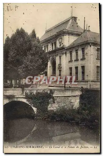 Ansichtskarte AK Chalons sur Marne Le canal et le Palais de justice