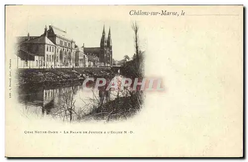 Cartes postales Palais de justice et l'eglise Quai Notre Dame Chalons sur Marne