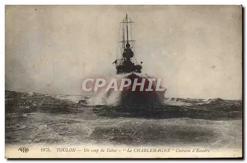 Cartes postales Bateau de Guerre Toulon Un coup de tabac Le Charlemagne Cuirasse d'escadre